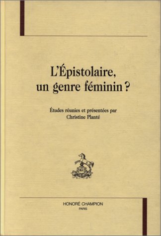 Couverture de L'épistolaire, un genre féminin ?