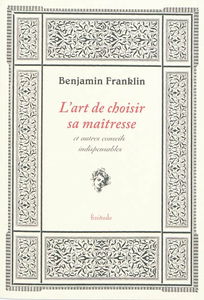L'art de choisir sa maîtresse : et autres conseils indispensables