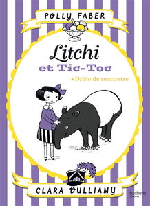 Litchi et Tic-Toc. Drôle de rencontre