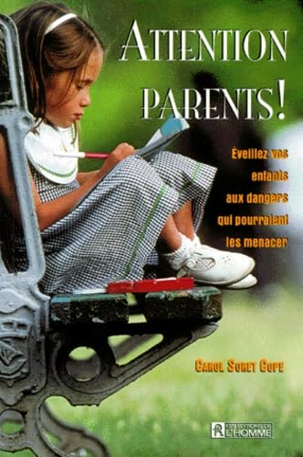 Attention Parents ! Eveillez Vos Enfants Aux Dangers Qui Pourraient Les Menacer