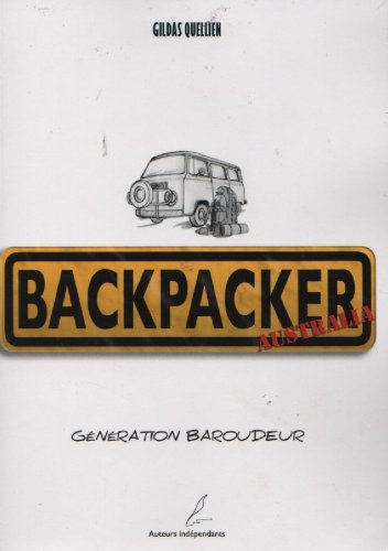 Couverture de Backpacker Australia: Generation Baroudeur