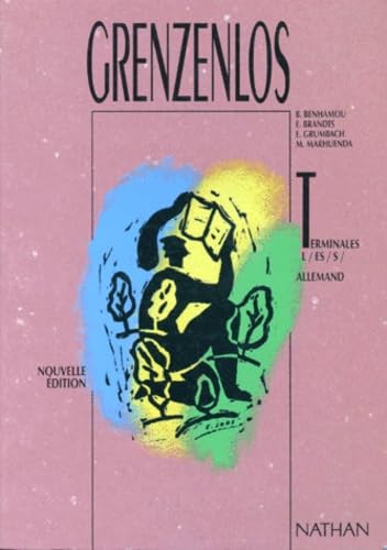 Grenzenlos, allemand LV1, terminales L, ES, S : livre de l'élève