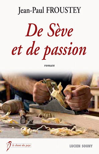 De sève et de passion