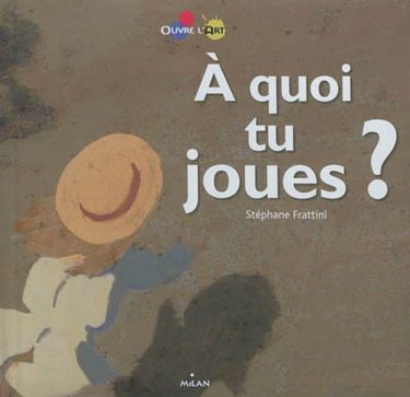 A quoi tu joues ?