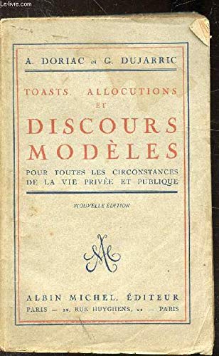 Couverture de Toasts allocutions et discours modéles pour toutes les circonstances de la vie privée et publique in-8, broché, 460pp par A.Doriac Et G.Dujarric