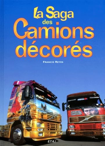 La saga des camions décorés