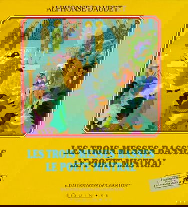 Les trois messes basses. Le poète Mistral