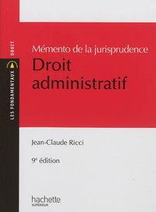 Droit administratif : mémento de la jurisprudence