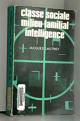 Couverture de Classe sociale, milieu familial, intelligence