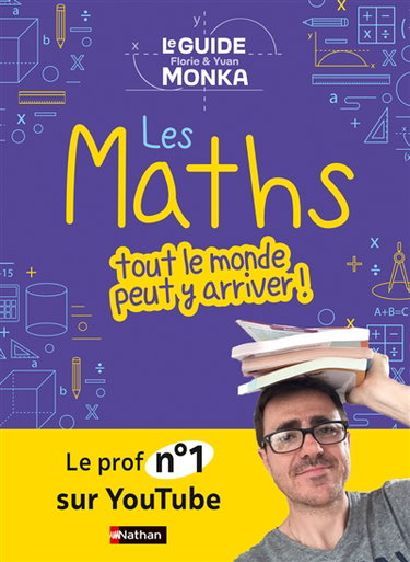 Couverture de Le guide Florie & Yvan : les maths, tout le monde peut y arriver !