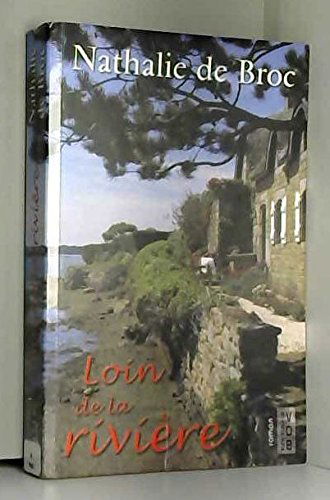 LOIN DE LA RIVIÈRE
