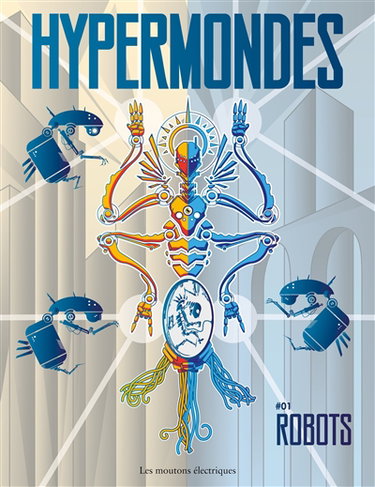 Couverture de Hypermondes. Vol. 1. Robots
