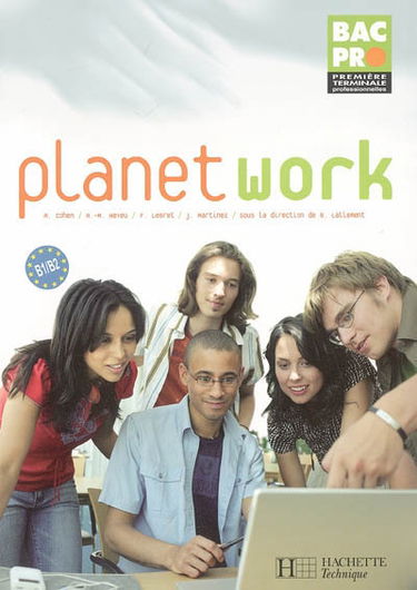 Planet work, bac pro, permière terminale professionnelles