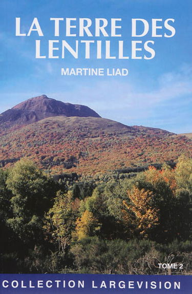La terre des lentilles. Vol. 2