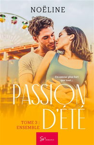 Passion d'été : Tome 3 : Ensemble