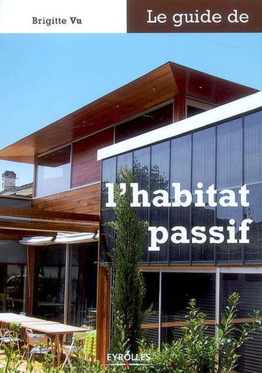Le guide de l'habitat passif