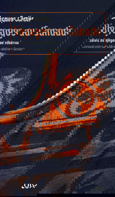 Voyages au Canada: Suivis du Voyage de Roberval