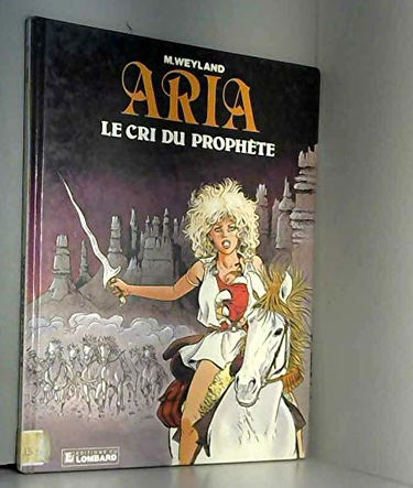 Aria. Vol. 13. Le cri du prophète