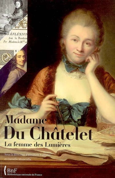 Madame du Châtelet : la femme des Lumières