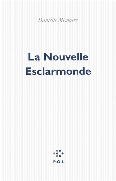 Le cabinet des rebuts. Vol. 2. La nouvelle Esclarmonde