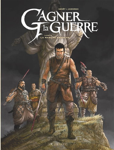 Couverture de Gagner la guerre. Vol. 4. La marche franche