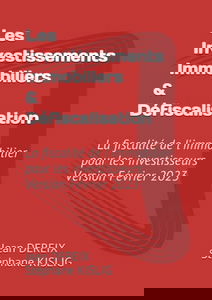 Les Investissement Immobiliers & Défiscalisation: La fiscalité de l'immobilier pour les investisseurs & Version 2019