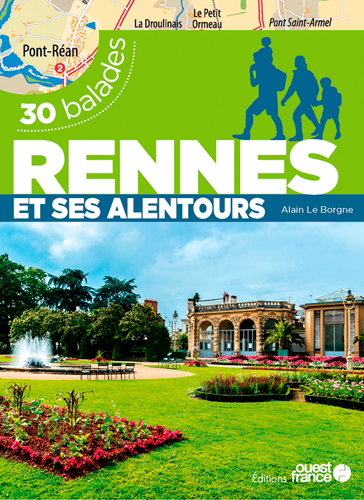 Couverture de Rennes et ses alentours : 30 balades par Alain Le Borgne