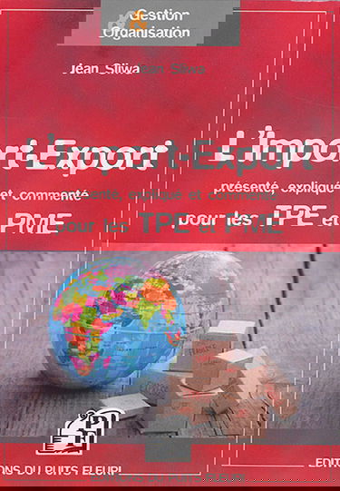 L'import-export : présenté, expliqué et commenté pour les TPE et PME