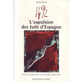 1492, l' expulsion des juifs d'Espagne