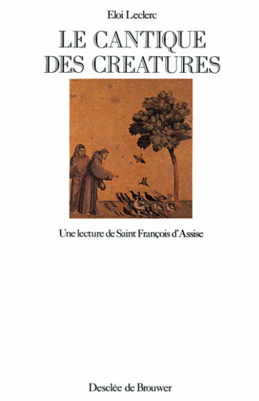Le Cantique des créatures : une lecture de saint François d'Assise