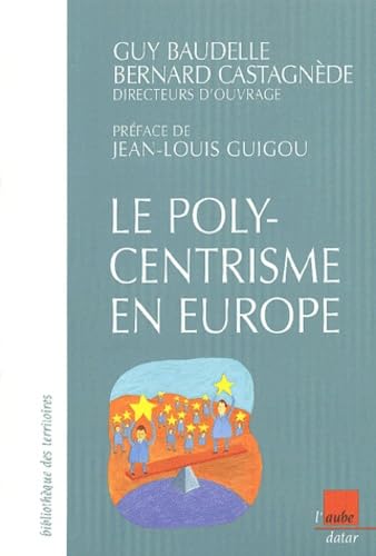 Le polycentrisme : une vision de l'aménagement du territoire européen