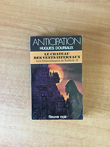 Les Démoniaques de Kallioh. Vol. 2. Le Château des vents infernaux