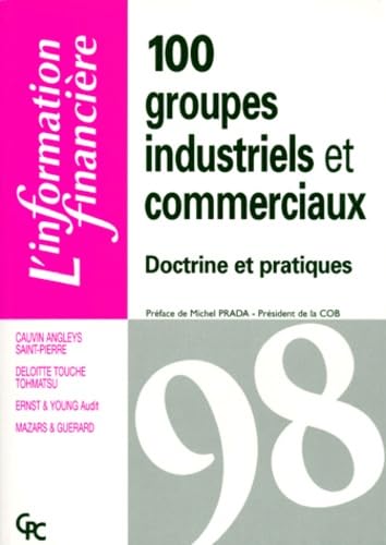 100 groupes industriels et commerciaux, 1998 : Doctrines et Pratiques