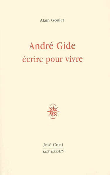 André Gide, écrire pour vivre