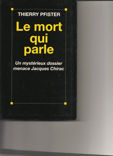 Couverture de Le mort qui parle un mystérieux dossier menace jacques Chirac