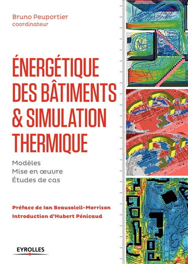 Energétique des bâtiments et simulation thermique : modèles, mise en oeuvre, études de cas