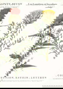 Sainte-Beuve, la vie des lettres. Vol. 3. Les Lumières et les salons