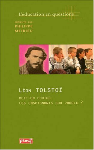 Léon Tolstoï, doit-on croire les enseignants sur parole ?