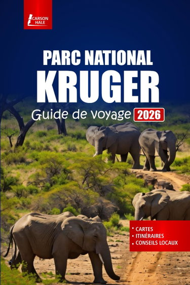 Couverture de PARC NATIONAL KRUGER Guide de voyage 2026: Explorez les safaris animaliers, les aventures des Big Five, les meilleurs lodges, les conseils d'initiés, ... d'itinéraires pour l'Afrique du Sud