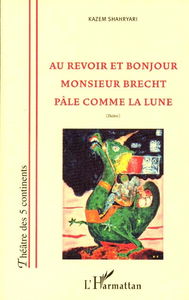 Au revoir et bonjour, Monsieur Brecht, Pâle comme la lune