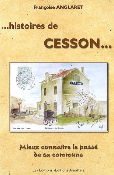 Couverture de Histoires de Cesson... : mieux connaître le passé de sa commune