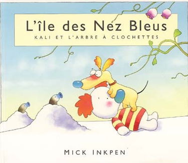 L'île des nez bleux. Vol. 2004. Kali et l'arbre à clochettes