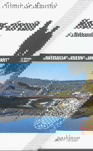 Le Duigou et Bozzi. Vol. 22. Hors-circuit à Châteaulin : Châteaulin, Crozon, Camaret