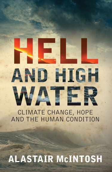 Couverture de Hell and High Water: Climate Change, Hope and the Human Condition