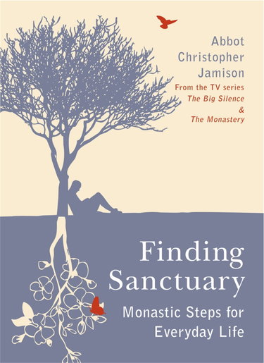 Couverture de Finding Sanctuary: Monastic steps for Everyday Life