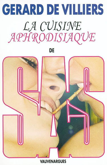 La cuisine aphrodisiaque de SAS