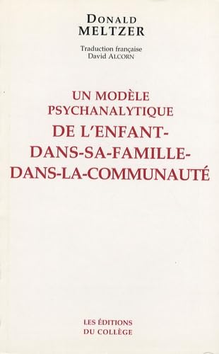 Un modèle psychanalytique de l'enfant dans sa famille dans la communauté