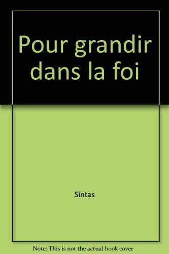 POUR GRANDIR DANS LA FOI