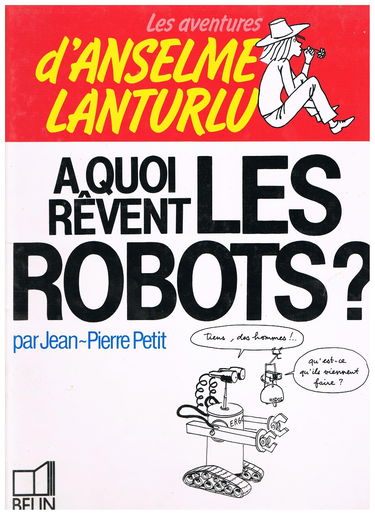 A quoi rêvent les robots ?