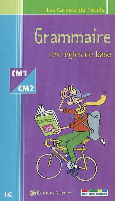 Grammaire CM1-CM2 : les règles de base